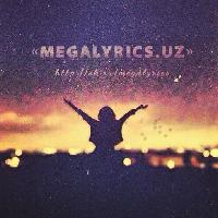 Megalyrics.uz - Тексты песен