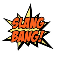 Slang Bang! / Слэнг Бэнг!